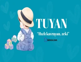 Tuyan İsminin Anlamı