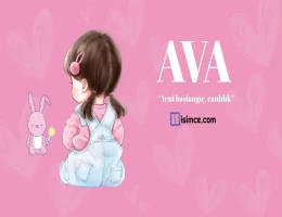 Ava isminin anlamı nedir Ava ne demek?