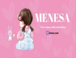 Menesa isminin anlamı nedir Menesa ne demek?